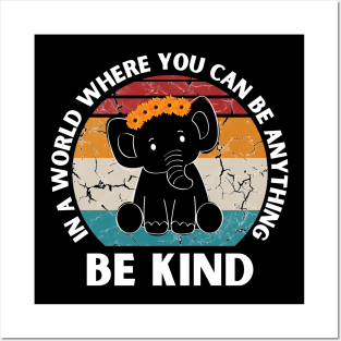 In a world where you can be anything be kind Elephant Posters and Art